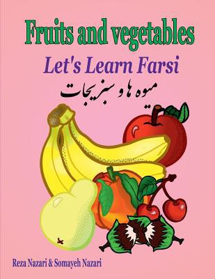 Let's Learn Farsi: fruits and Vegetables 1981519734 Book Cover