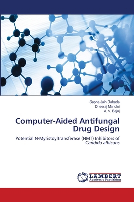 Computer-Aided Antifungal Drug Design 6630121813 Book Cover