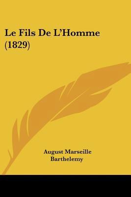 Le Fils De L'Homme (1829) [French] 1160157561 Book Cover