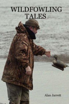 Wildfowling Tales 1430322357 Book Cover