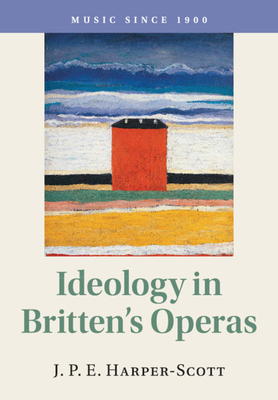 Ideology in Britten's Operas 1108402879 Book Cover