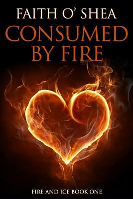 Consumed by Fire 0999680617 Book Cover