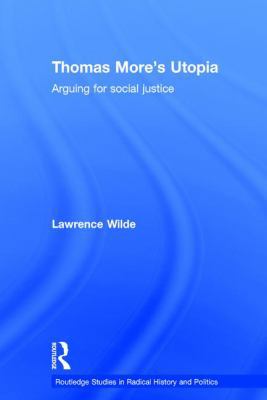 Thomas More's Utopia: Arguing for Social Justice 1138187305 Book Cover
