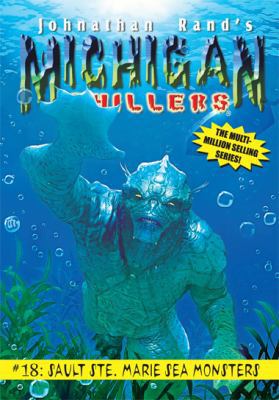 Sault Ste Marie Monsters (Michigan Chillers #18) B07CMDRGQ5 Book Cover