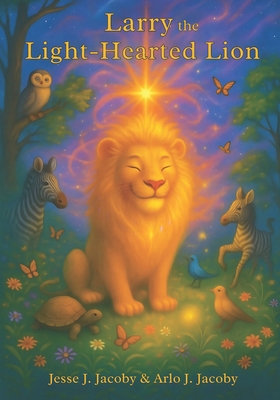 Larry the Light-Hearted Lion 1968660089 Book Cover