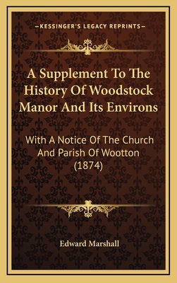 A Supplement To The History Of Woodstock Manor ... 116528362X Book Cover