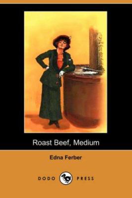 Roast Beef, Medium (Dodo Press) 1406523607 Book Cover