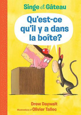 Singe Et Gâteau: Qu'est-Ce Qu'il Y a Dans La Bo... [French] 1443174408 Book Cover