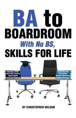 BA to Boardroom with no BS, Skills For Life 0985190140 Book Cover