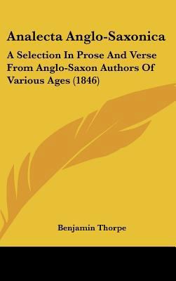 Analecta Anglo-Saxonica: A Selection in Prose a... 112024465X Book Cover