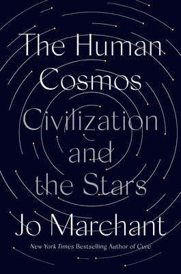 The Human Cosmos: Civilization and the Stars 0593183010 Book Cover