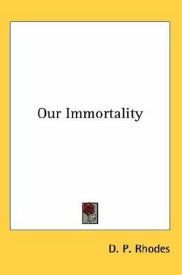 Our Immortality 054809862X Book Cover