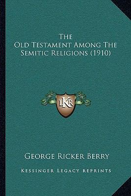 The Old Testament Among The Semitic Religions (... 1165911590 Book Cover