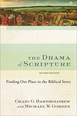 The Drama of Scripture: Finding Our Place in th... 0801049563 Book Cover