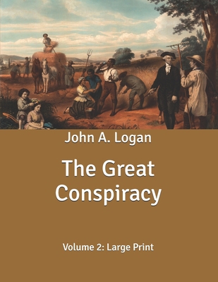 The Great Conspiracy: Volume 2: Large Print B085K8NYHF Book Cover