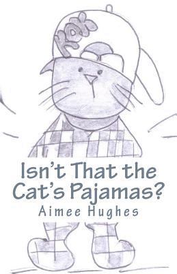 Isn't That the Cat's Pajamas? 1726337677 Book Cover