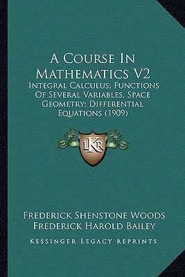 A Course In Mathematics V2: Integral Calculus; ... 1168127610 Book Cover