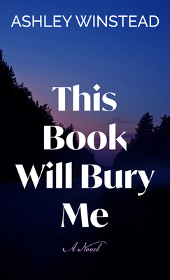 This Book Will Bury Me [Large Print] 1420527169 Book Cover