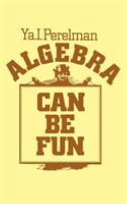 Algebra Can Be Fun 4871877108 Book Cover