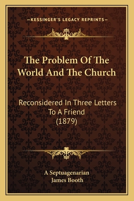 The Problem Of The World And The Church: Recons... 1165793377 Book Cover