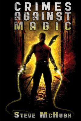 Crimes Against Magic: Hellequin Chronicles Book 1 1477411321 Book Cover