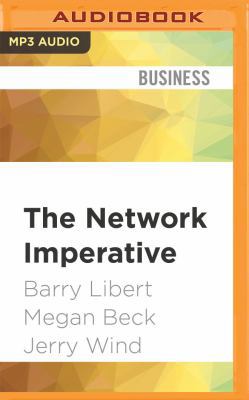 The Network Imperative: How to Survive and Grow... 1536689211 Book Cover