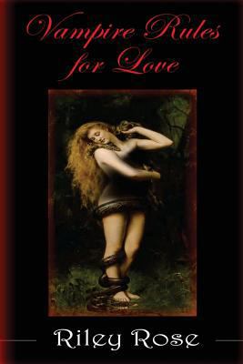 Vampire Rules for Love: Birds do it... bees do ... 1489546561 Book Cover