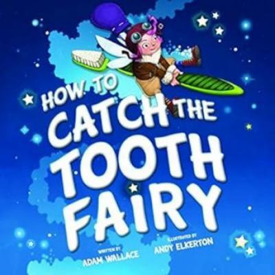 How to Catch the Tooth Fairy 1338155601 Book Cover