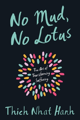 No Mud, No Lotus: The Art of Transforming Suffe... B00XX7XK40 Book Cover