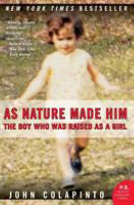 As Nature Made Him: The Boy Who Was Raised as a... 0061120561 Book Cover