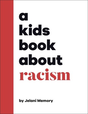 A Kids Book About Racism 0241634539 Book Cover