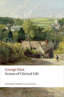 Scenes of Clerical Life 0199689601 Book Cover