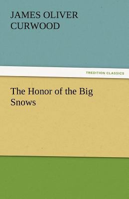 The Honor of the Big Snows 3842460252 Book Cover