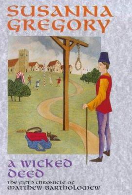 A Wicked Deed: The Fifth Chronicle of Matthew B... 0316646393 Book Cover