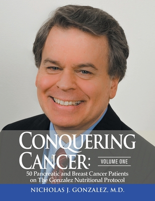 Conquering Cancer: Volume One 50 Pancreatic and... 0998546070 Book Cover