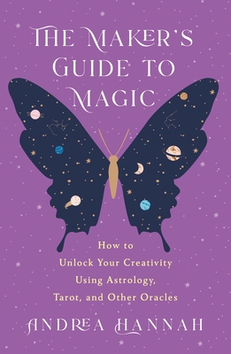 The Maker's Guide to Magic: How to Unlock Your ... 1250859743 Book Cover