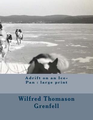 Adrift on an Ice-Pan: large print 172488073X Book Cover
