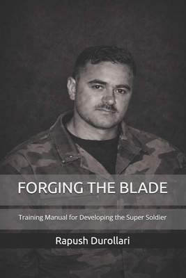 Forging the Blade: Training Manual for Developi... B0GJLKTGVT Book Cover