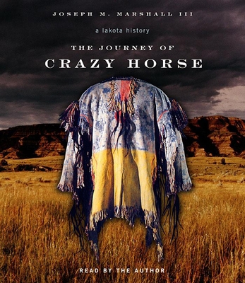 The Journey of Crazy Horse: A Lakota History 1565118693 Book Cover