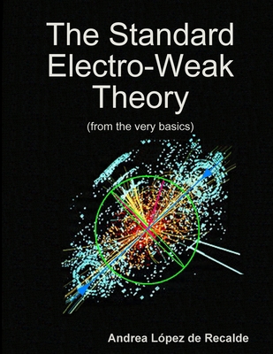 The Standard Electro-Weak Theory 131239045X Book Cover