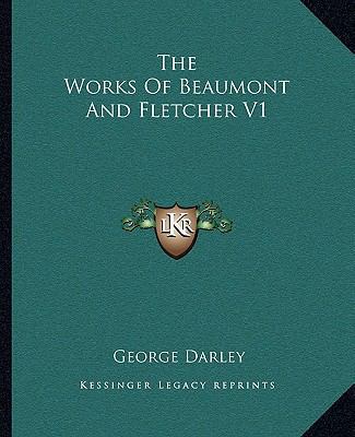 The Works Of Beaumont And Fletcher V1 1162938048 Book Cover