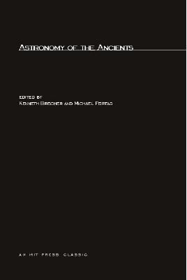 Astronomy of the Ancients 0262520702 Book Cover