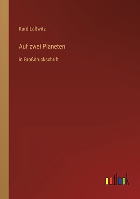 Auf zwei Planeten: in Großdruckschrift [German] 336848222X Book Cover