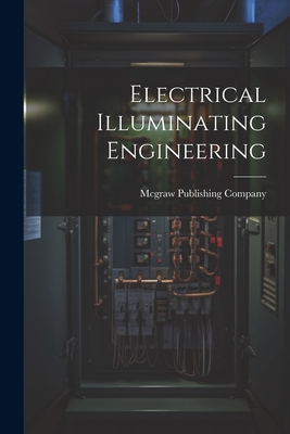 Electrical Illuminating Engineering 1021384747 Book Cover