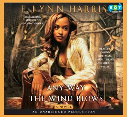 Any Way The Wind Blows (Unabridged) 0307913988 Book Cover