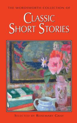 The Wordsworth Collection of Classic Short Stories 1840222700 Book Cover