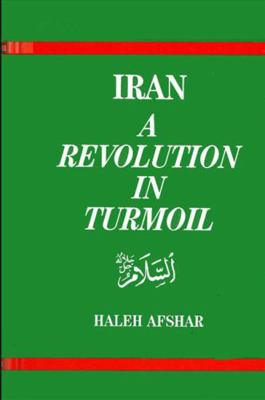 Iran Revolution in Turmoil 0887061257 Book Cover
