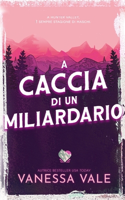 A caccia di un miliardario [Italian] 1795928204 Book Cover