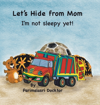 Let's Hide from Mom: I'm Not Sleepy Yet! 1779417373 Book Cover