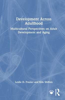 Development Across Adulthood: Multicultural Per... 1032775726 Book Cover